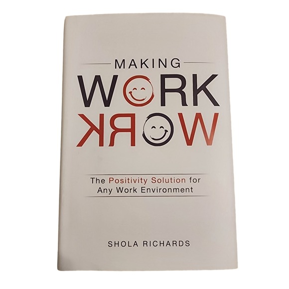 Other - Making Work Work The Positivity Solution for‎ Any Work Environment